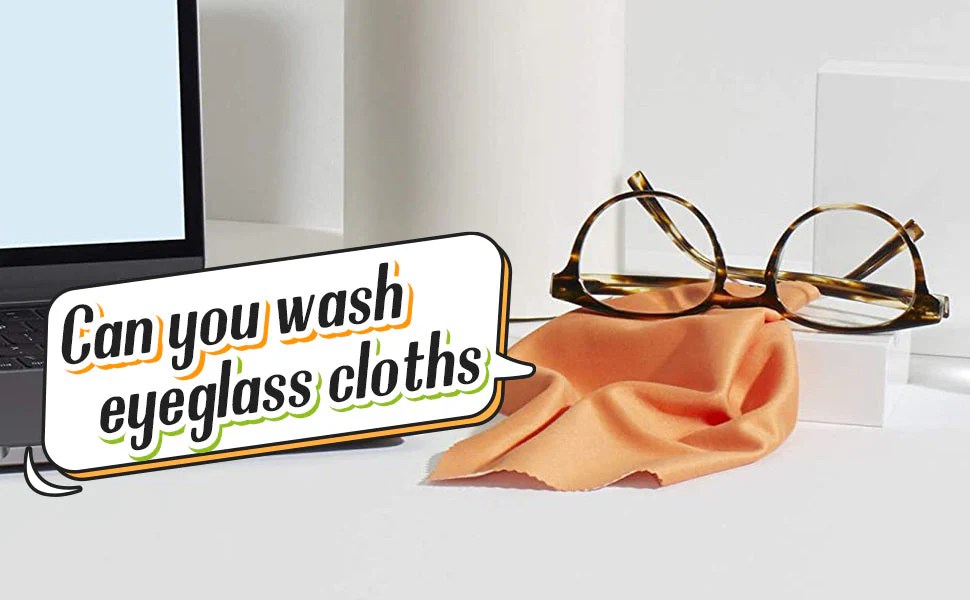 How to wash an eyeglass cloth