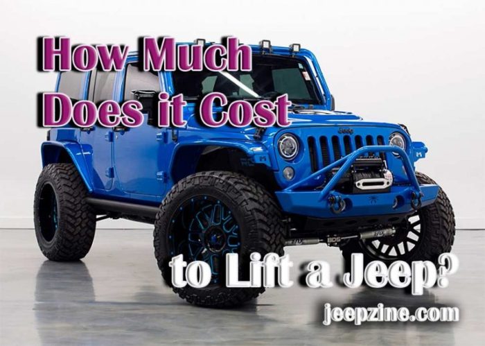 Wrangler jeep does calculated How much does it cost to lift a jeep