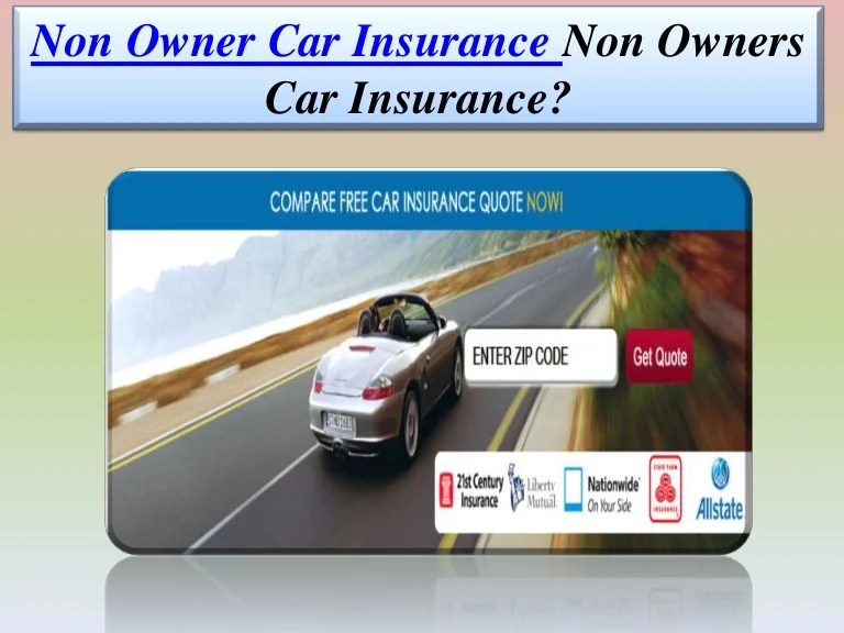 Car insurance non owner quotewizard but drive still get don people Non owner car insurance arizona